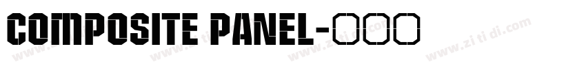 COMPOSITE PANEL字体转换 COMPOSITE PANEL字体转换